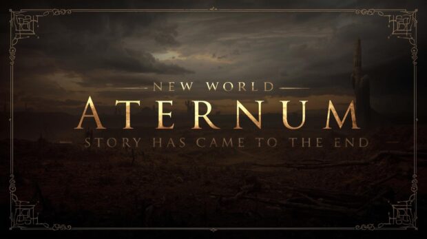 Make a image that says New World Aternum Story has came to an end